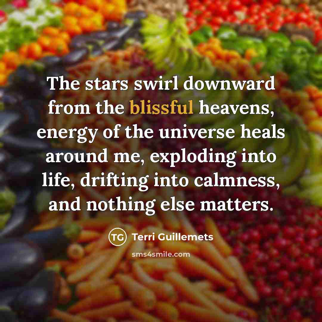 “The stars swirl downward from the blissful heavens, energy of…” quote by Terri Guillemets