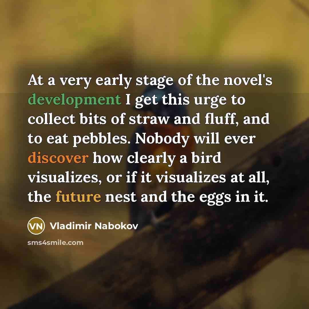 “At a very early stage of the novel's development I…” quote by Vladimir Nabokov