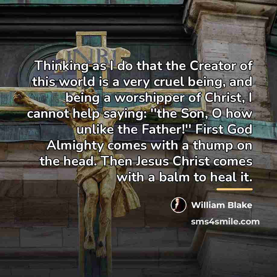 “Thinking as I do that the Creator of this world…” quote by William Blake