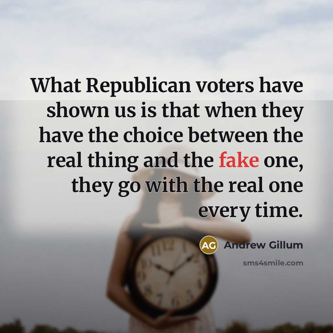 “What Republican voters have shown us is that when they…” quote by Andrew Gillum