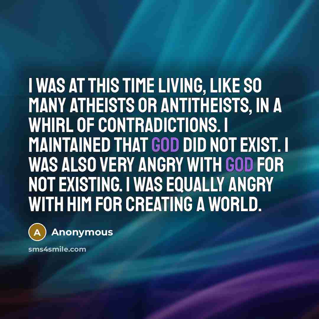 “I was at this time living, like so many Atheists…” quote by Anonymous