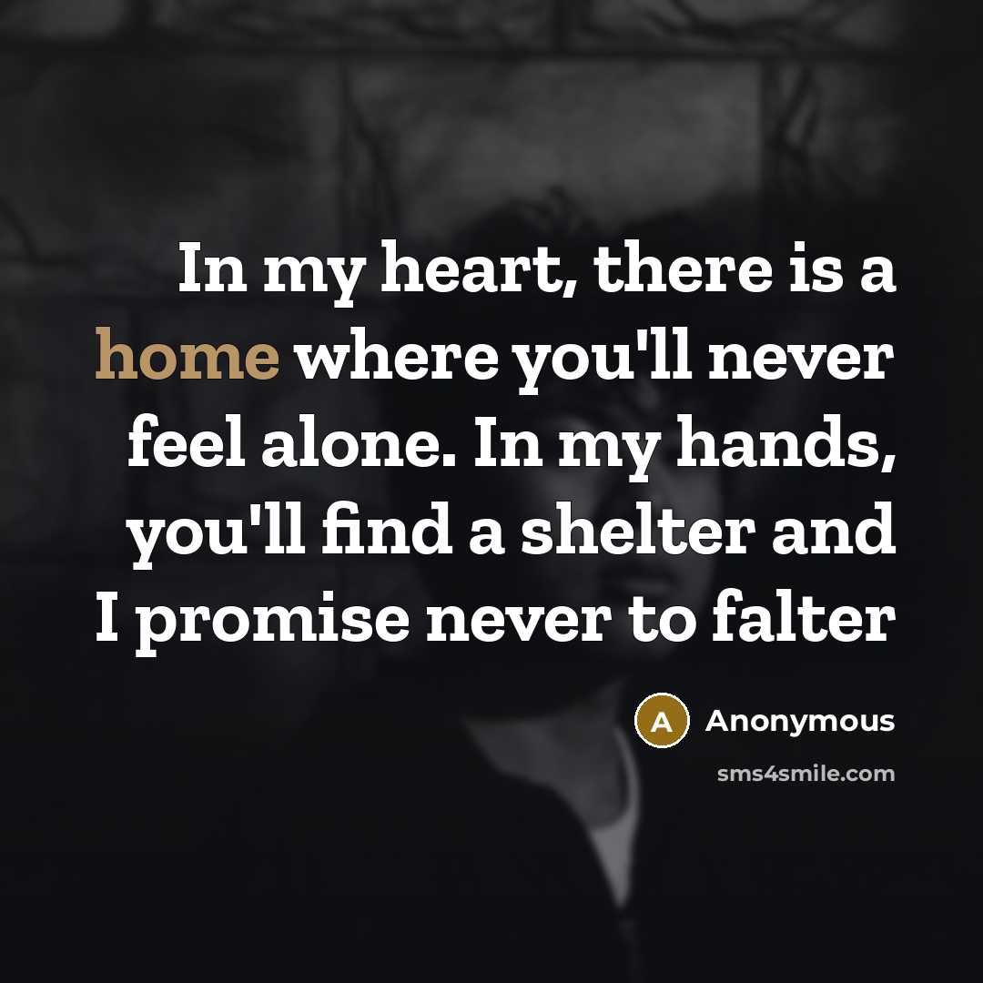 “In my heart, there is a home where you'll never…” quote by Anonymous