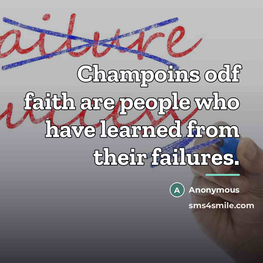 “Champoins odf faith are people who have learned from their…” quote by Anonymous