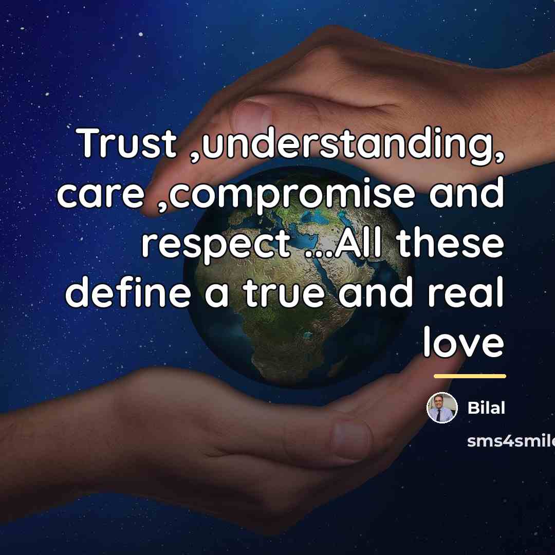 “Trust ,understanding, care ,compromise and respect ...All these define a…” quote by Bilal