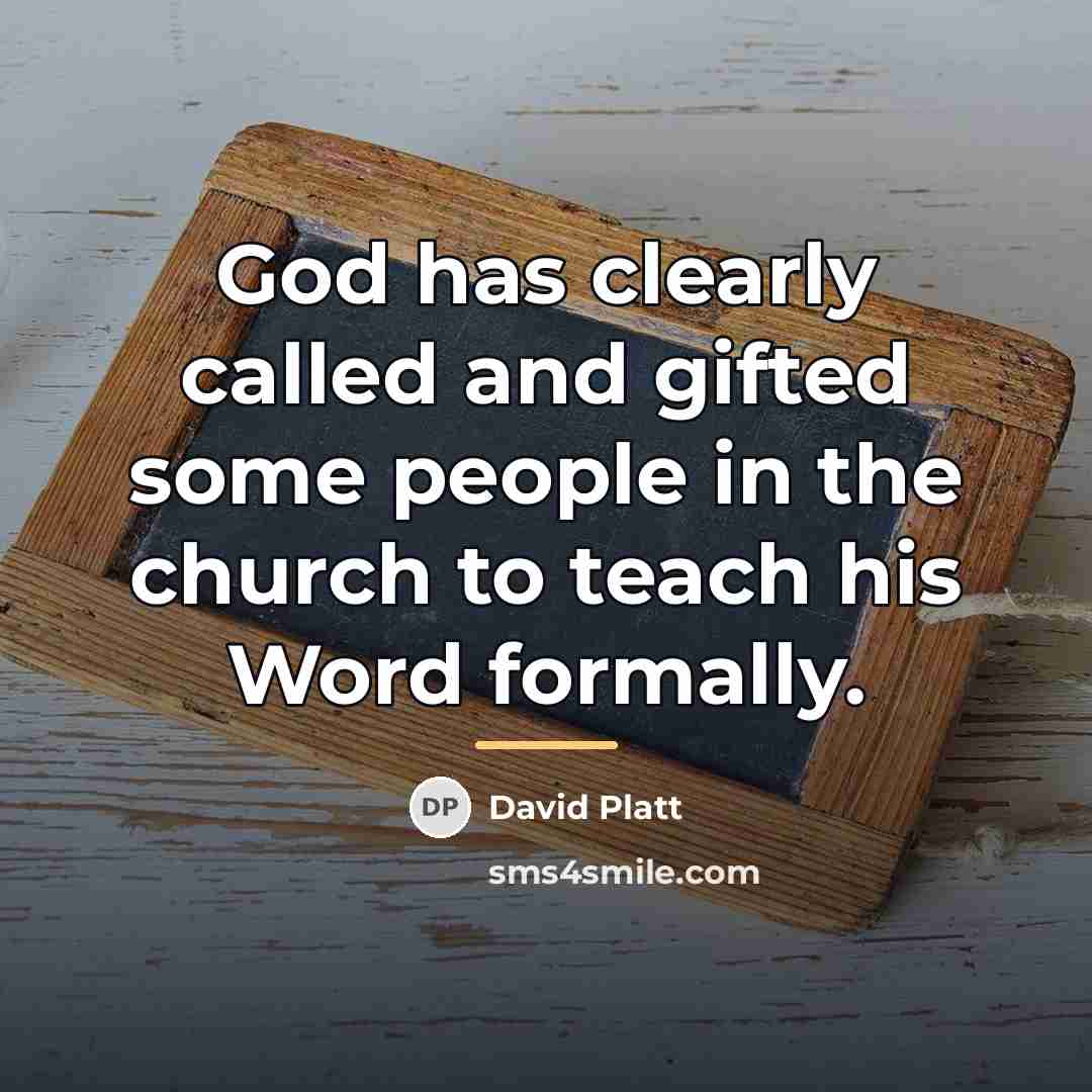 “God has clearly called and gifted some people in the…” quote by David Platt