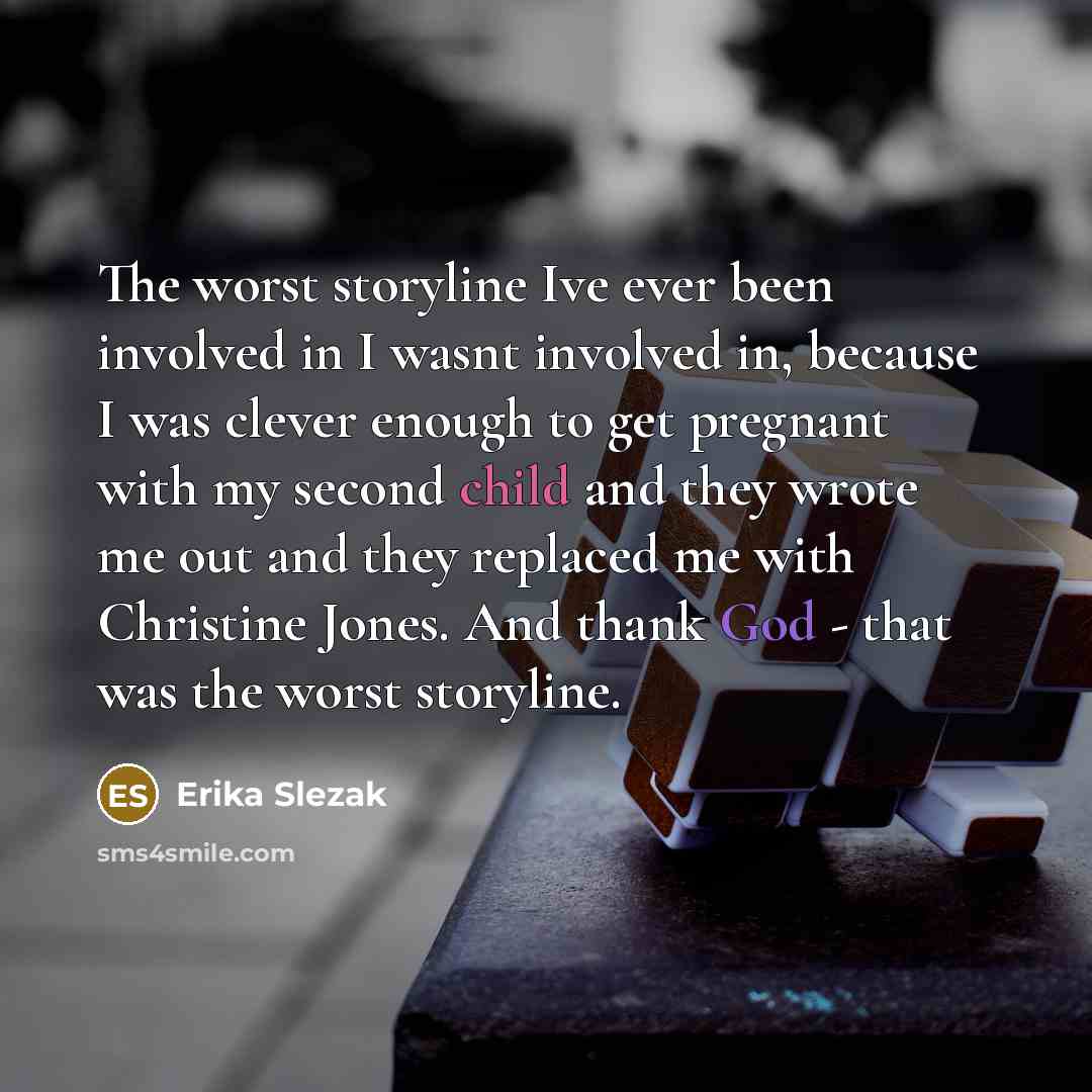 “The worst storyline Ive ever been involved in I wasnt…” quote by Erika Slezak