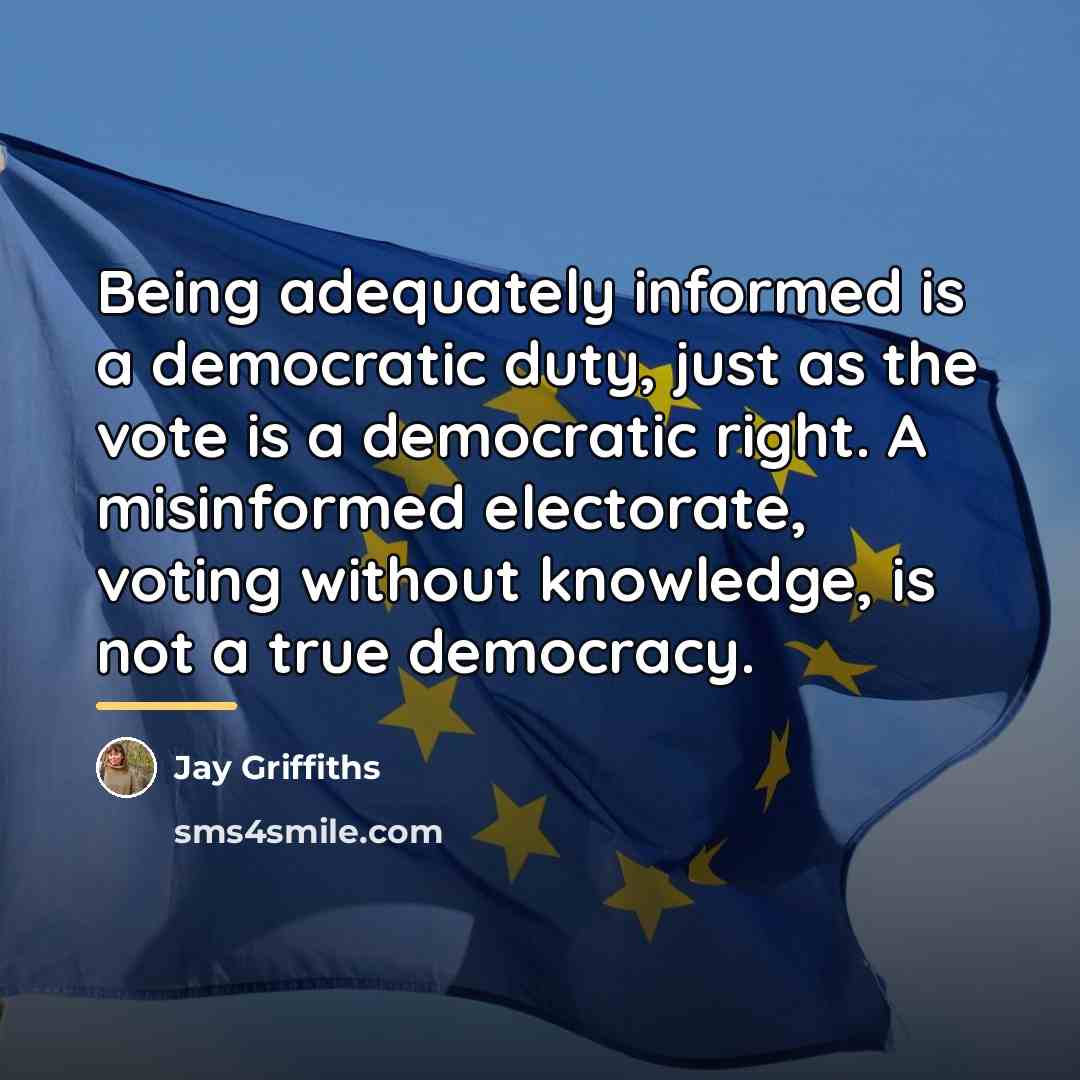 “Being adequately informed is a democratic duty, just as the…” quote by Jay Griffiths