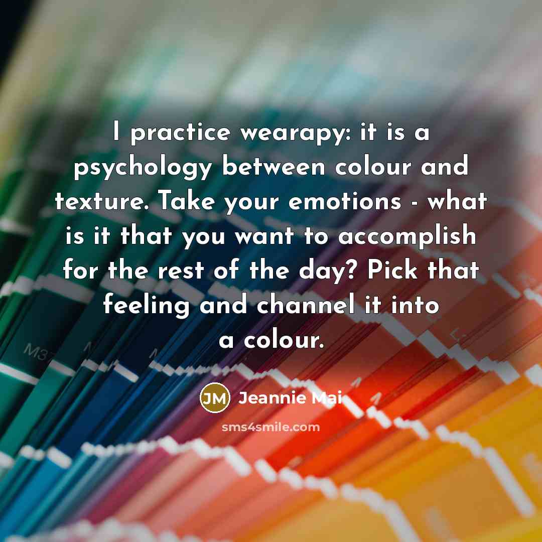 “I practice wearapy: it is a psychology between colour and…” quote by Jeannie Mai