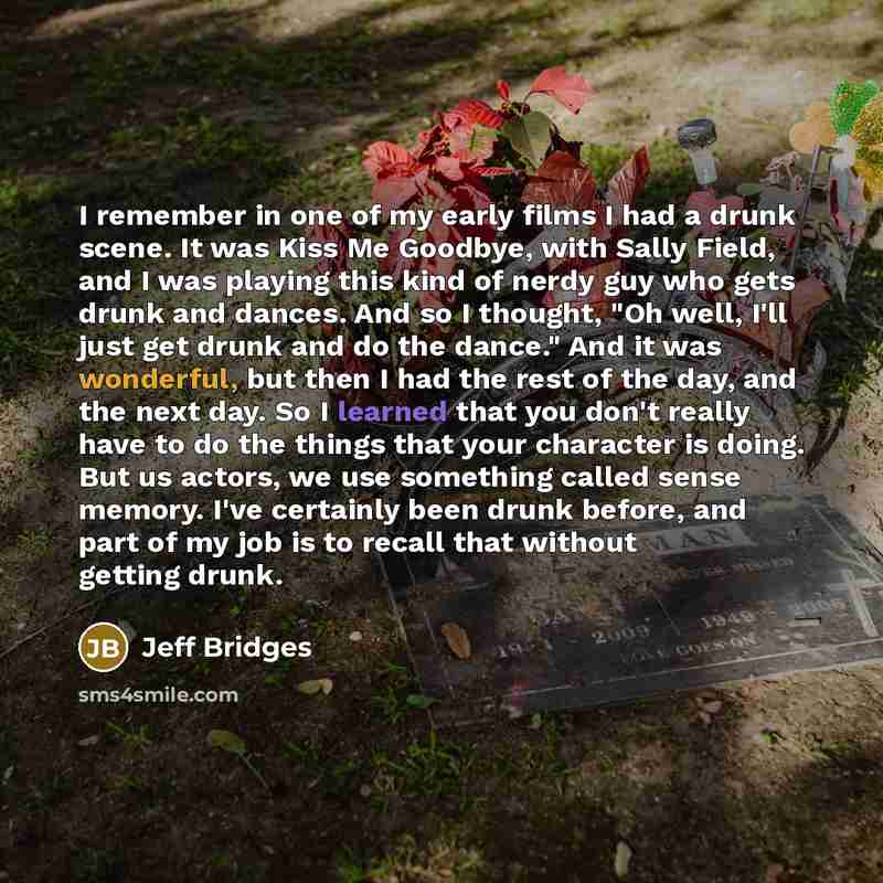 “I remember in one of my early films I had…” quote by Jeff Bridges