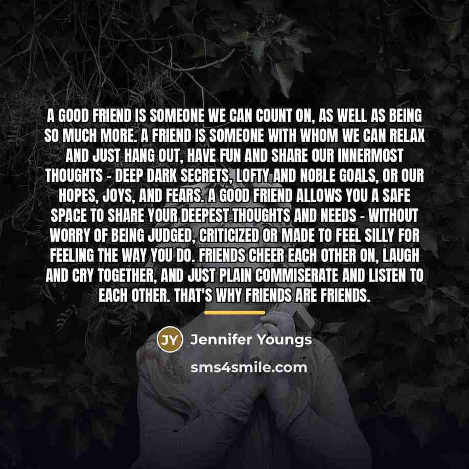 “A good friend is someone we can count on, as…” quote by Jennifer Youngs