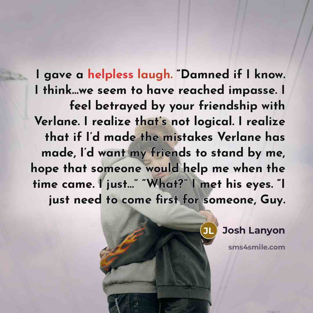 “I gave a helpless laugh. “Damned if I know. I…” quote by Josh Lanyon