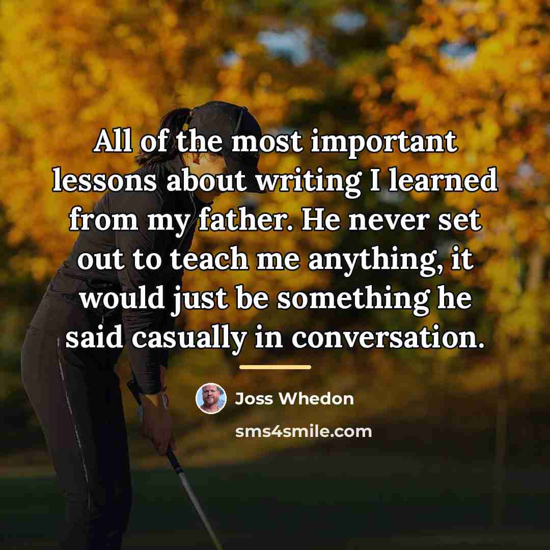 “All of the most important lessons about writing I learned…” quote by Joss Whedon