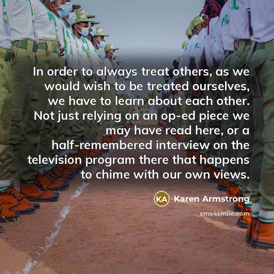 “In order to always treat others, as we would wish…” quote by Karen Armstrong