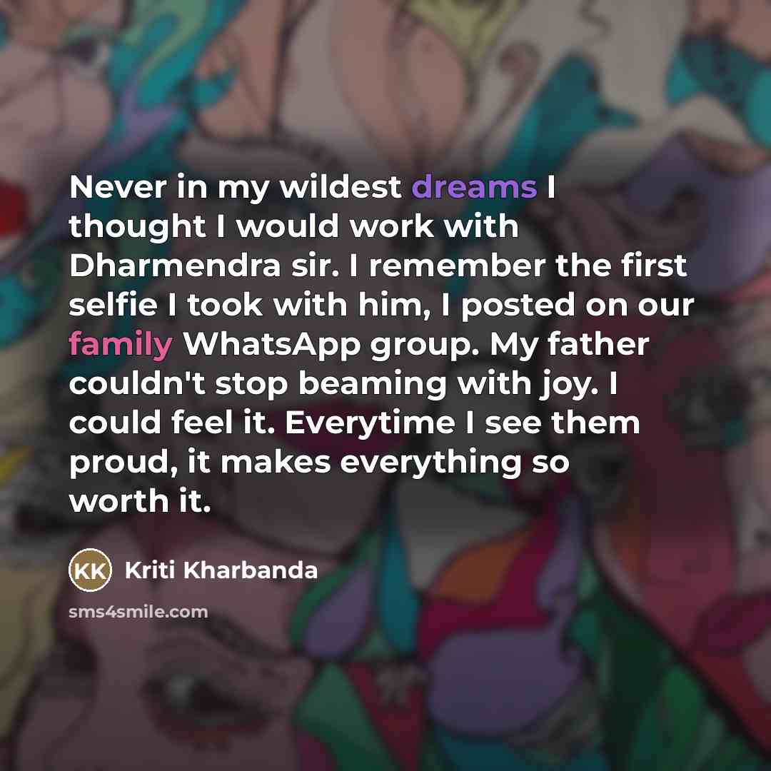 “Never in my wildest dreams I thought I would work…” quote by Kriti Kharbanda