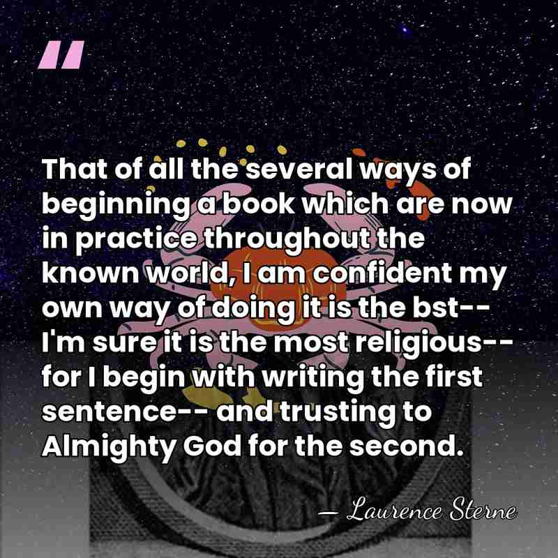 That of all the several ways of beginning a book which are&hellip; - Laurence Sterne
