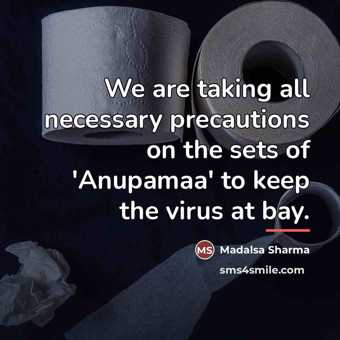 “We are taking all necessary precautions on the sets of…” quote by Madalsa Sharma