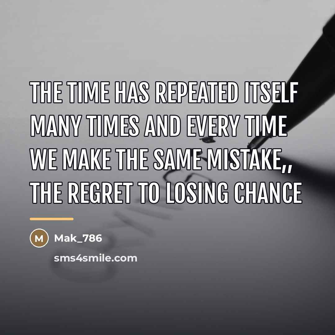 “The time has repeated itself many times And every time…” quote by Mak_786