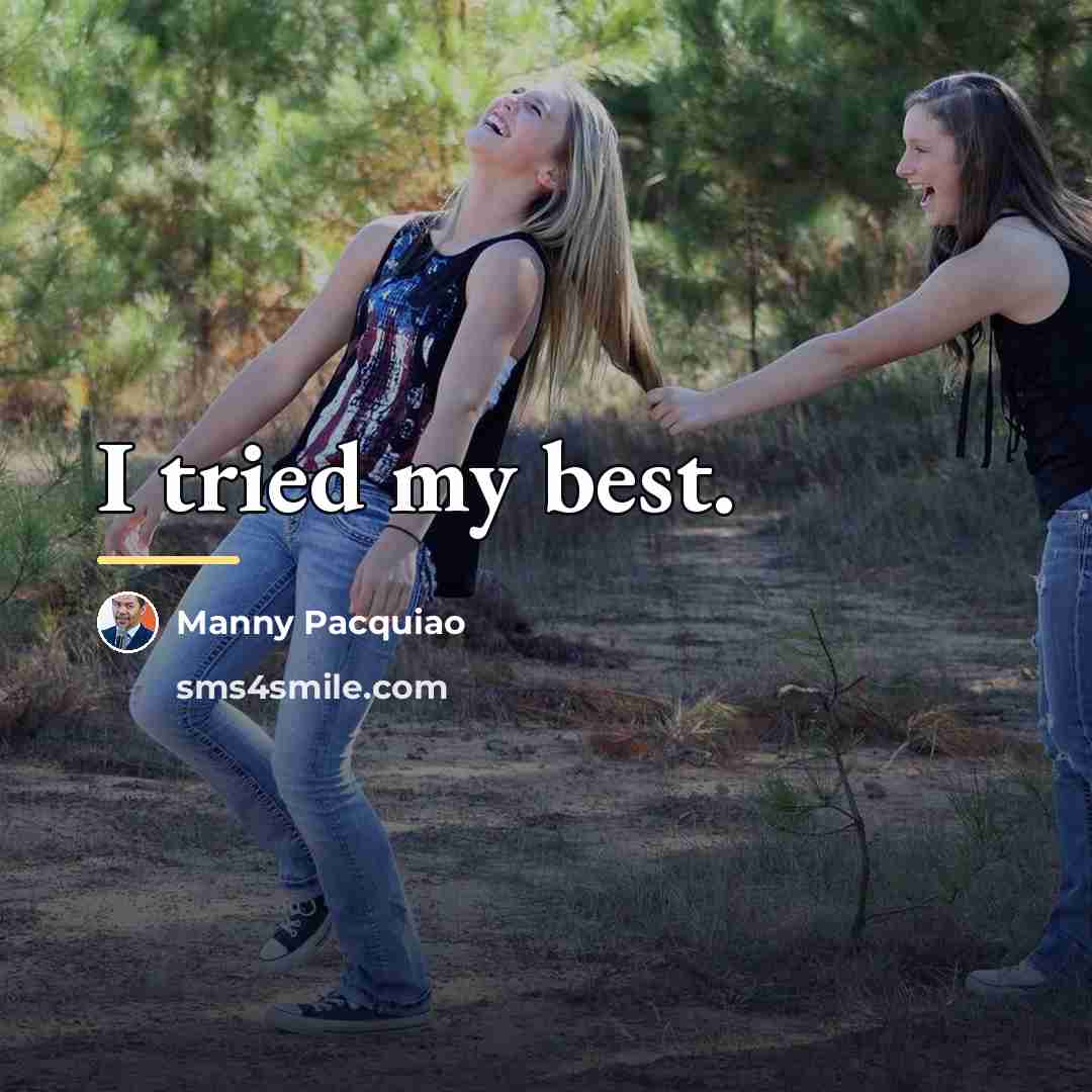 “I tried my best.…” quote by Manny Pacquiao