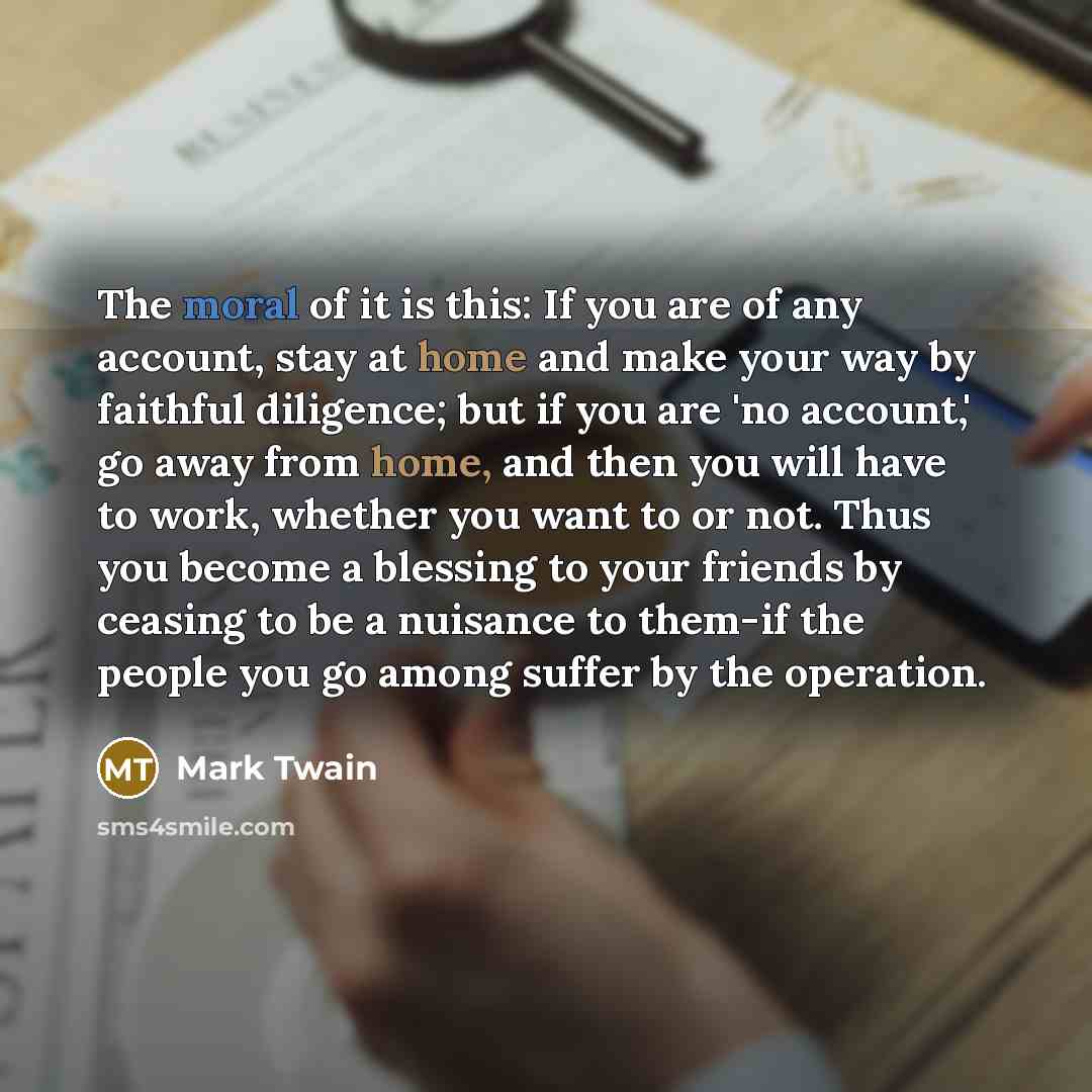 “The moral of it is this: If you are of…” quote by Mark Twain