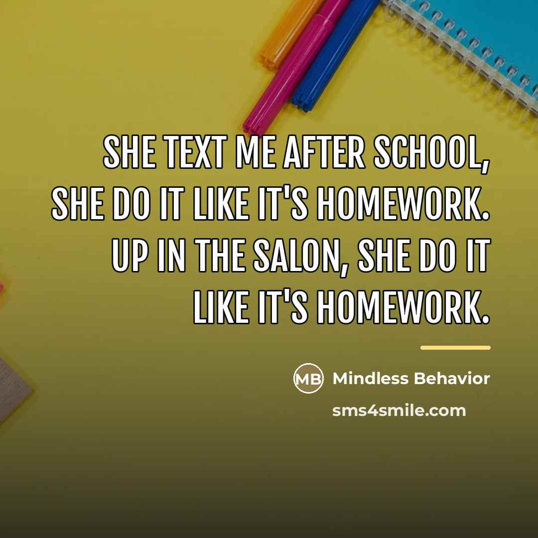 “She text me after school, she do it like it's…” quote by Mindless Behavior