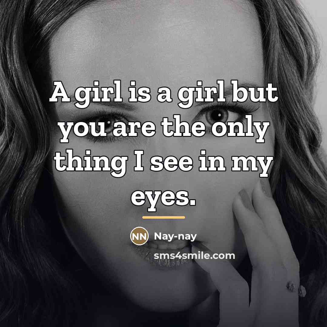 “A girl is a girl but you are the only…” quote by Nay-nay