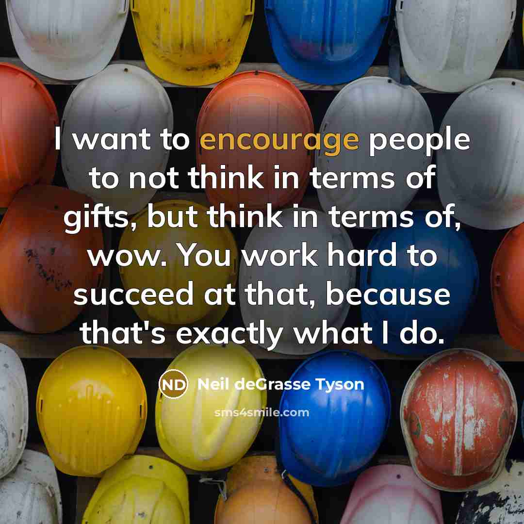 “I want to encourage people to not think in terms…” quote by Neil deGrasse Tyson