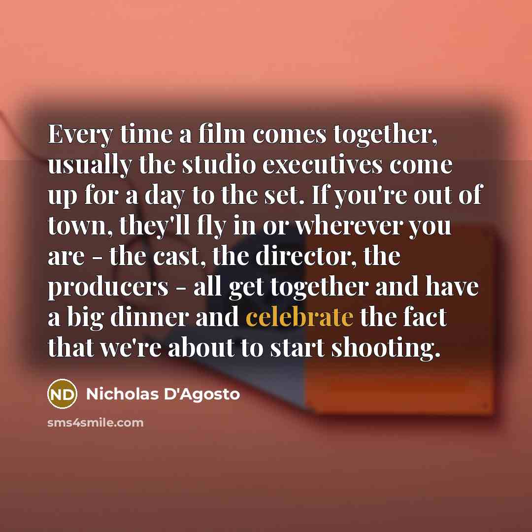“Every time a film comes together, usually the studio executives…” quote by Nicholas D'Agosto