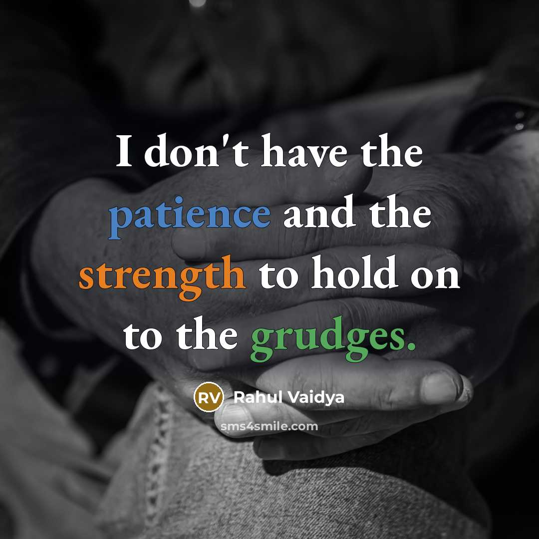 “I don't have the patience and the strength to hold…” quote by Rahul Vaidya