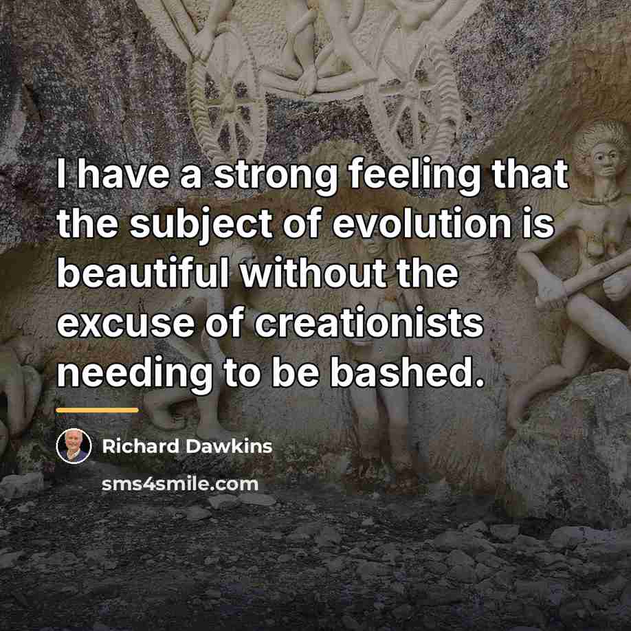 “I have a strong feeling that the subject of evolution…” quote by Richard Dawkins