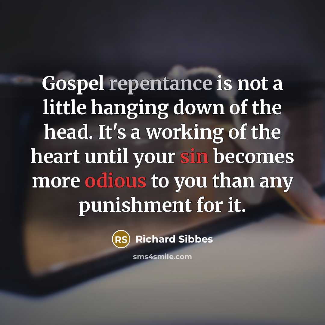“Gospel repentance is not a little hanging down of the…” quote by Richard Sibbes