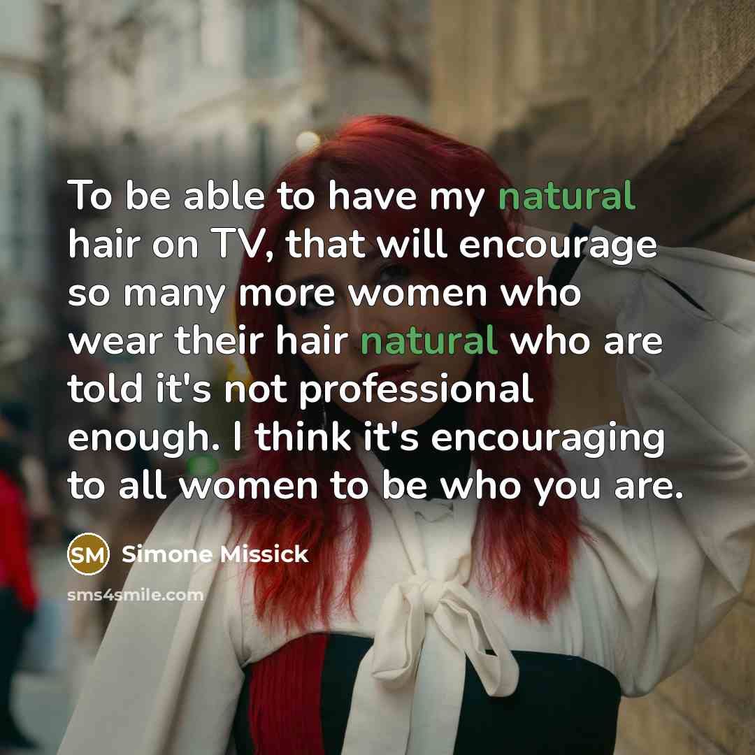 “To be able to have my natural hair on TV,…” quote by Simone Missick