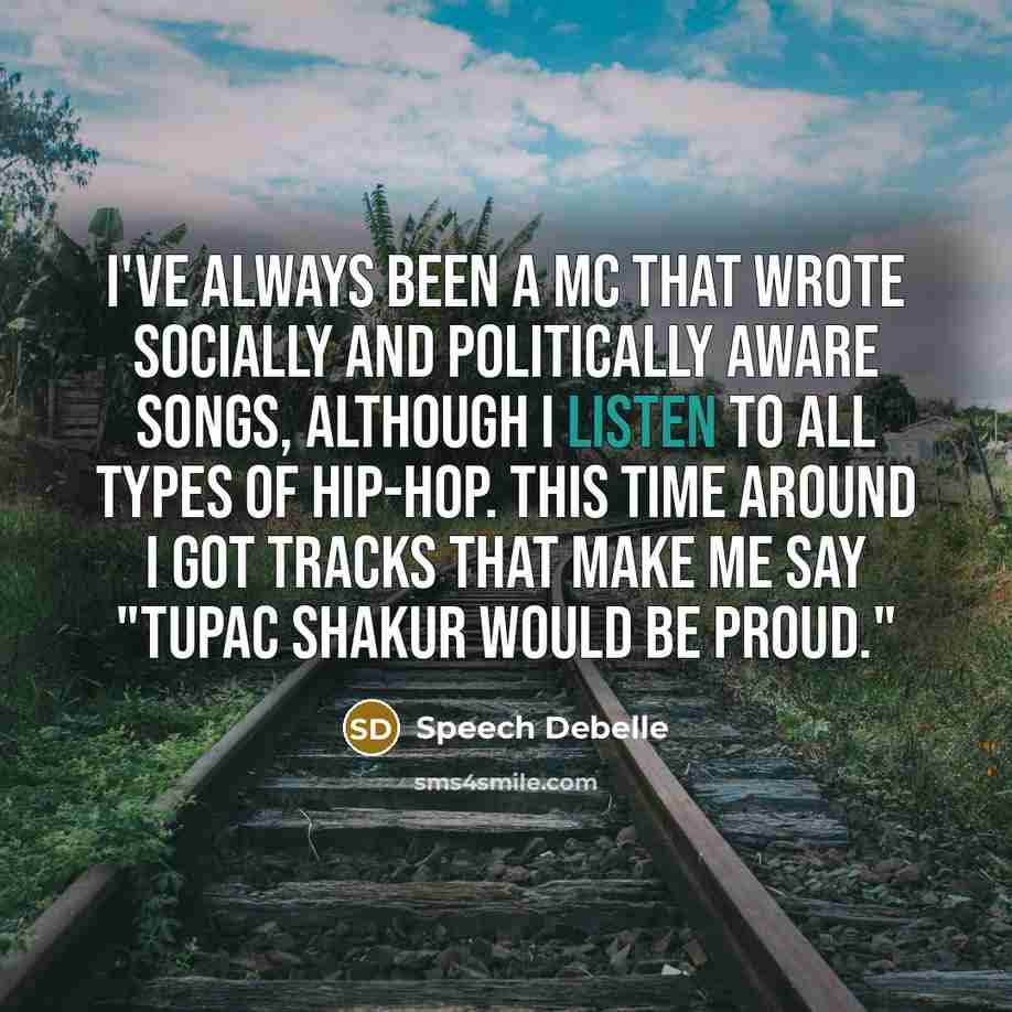 “I've always been a MC that wrote socially and politically…” quote by Speech Debelle