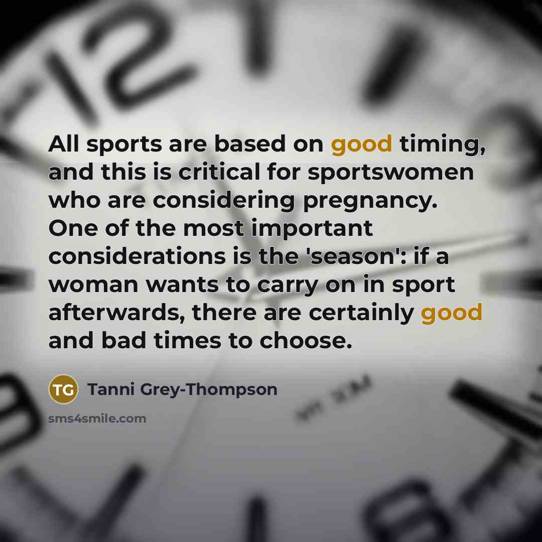 “All sports are based on good timing, and this is…” quote by Tanni Grey-Thompson