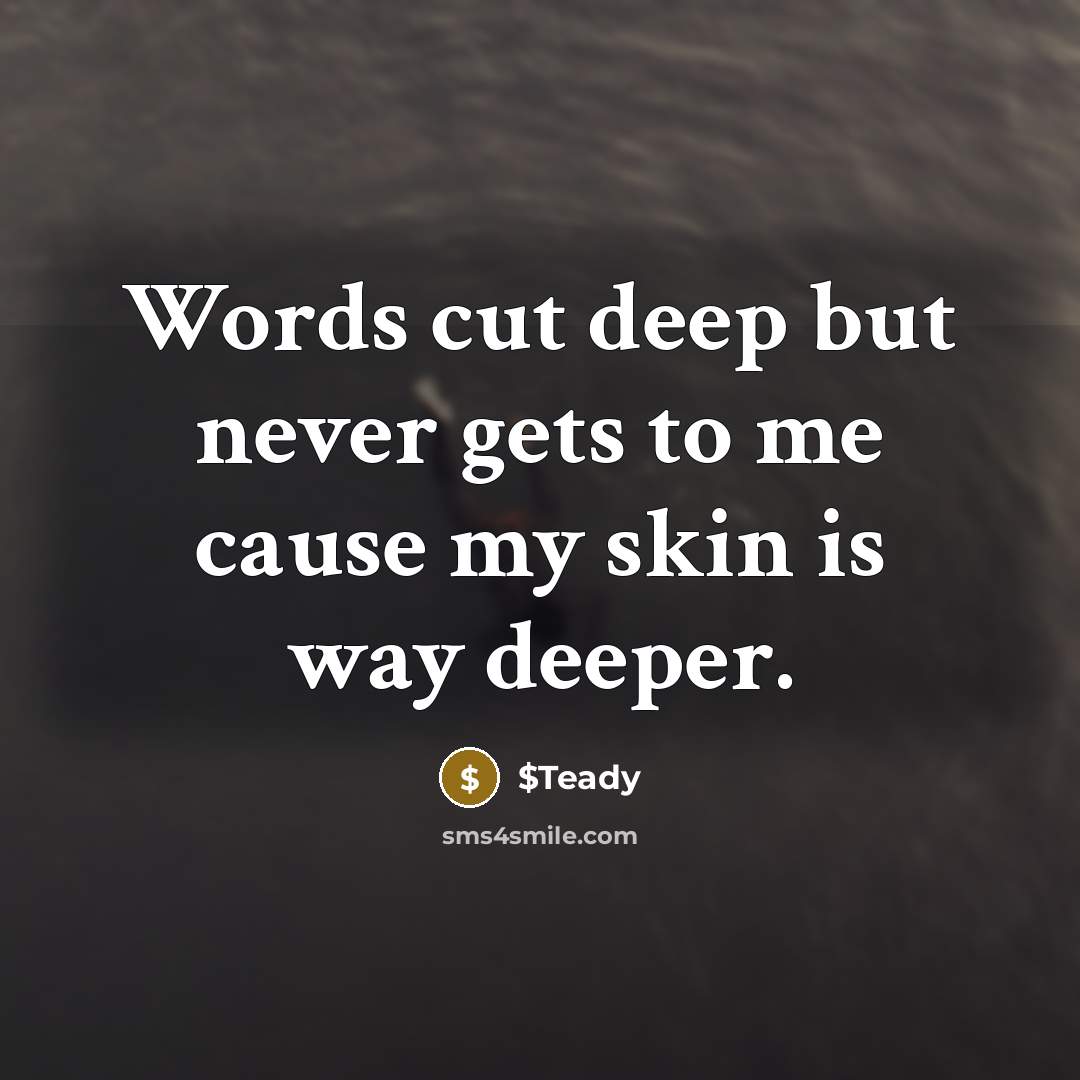 “Words cut deep but never gets to me cause my…” quote by $Teady