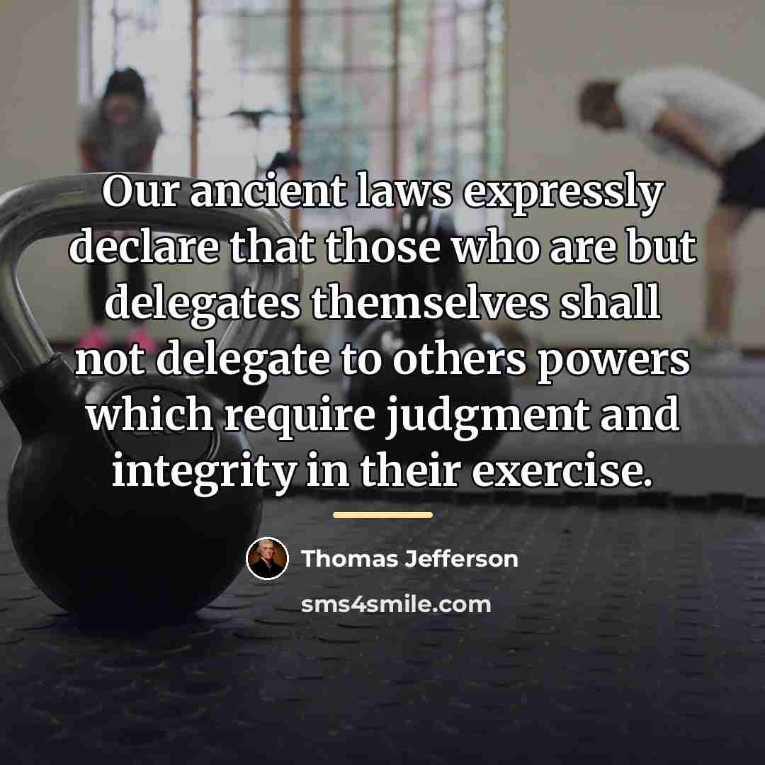 “Our ancient laws expressly declare that those who are but…” quote by Thomas Jefferson