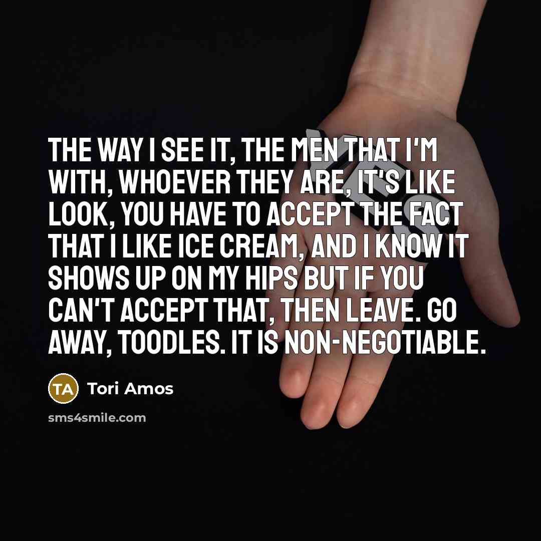 “The way I see it, the men that I'm with,…” quote by Tori Amos
