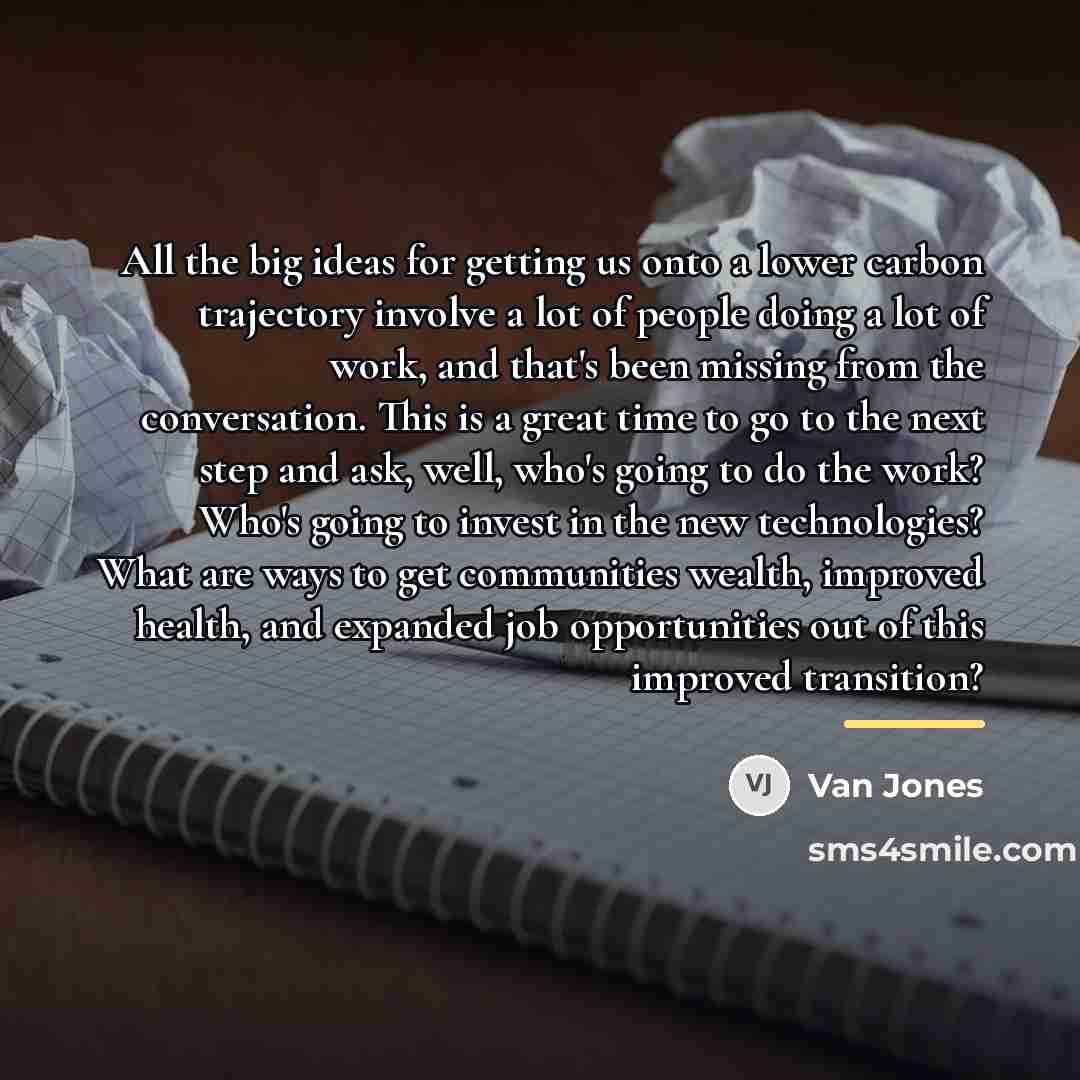 “All the big ideas for getting us onto a lower…” quote by Van Jones