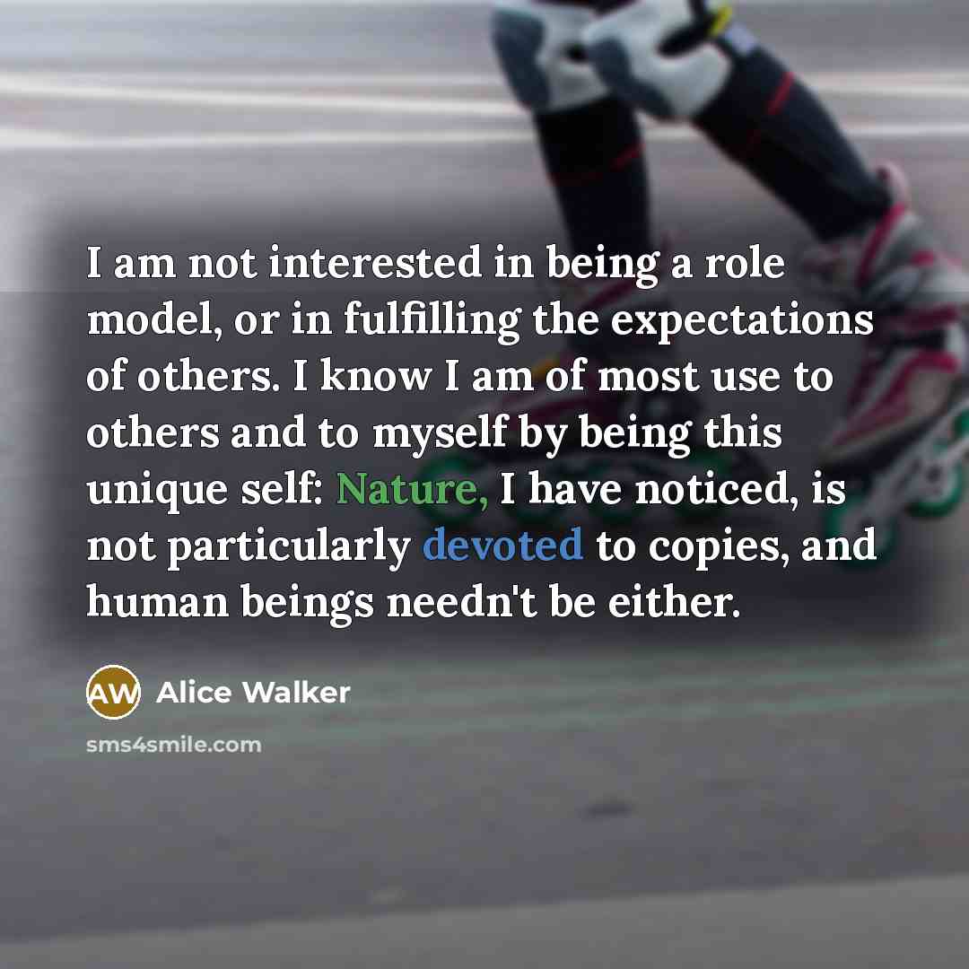 “I am not interested in being a role model, or…” quote by Alice Walker