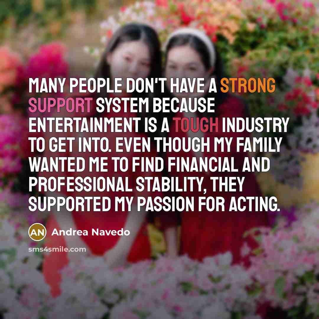 “Many people don't have a strong support system because entertainment…” quote by Andrea Navedo