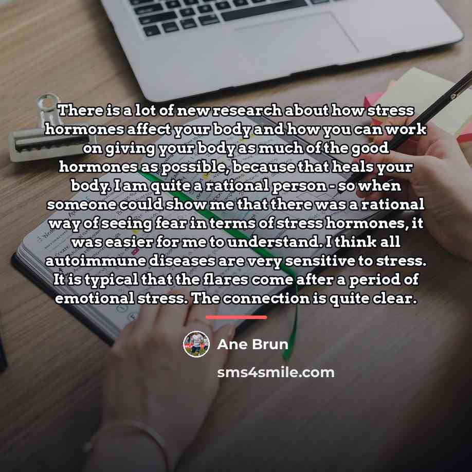 “There is a lot of new research about how stress…” quote by Ane Brun