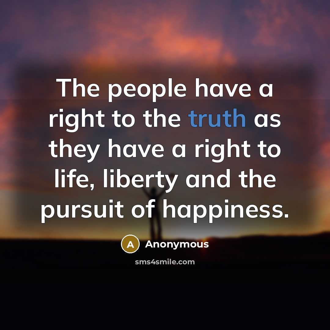 “The people have a right to the truth as they…” quote by Anonymous