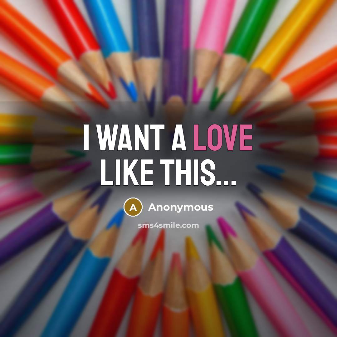 “I want a love like this...…” quote by Anonymous
