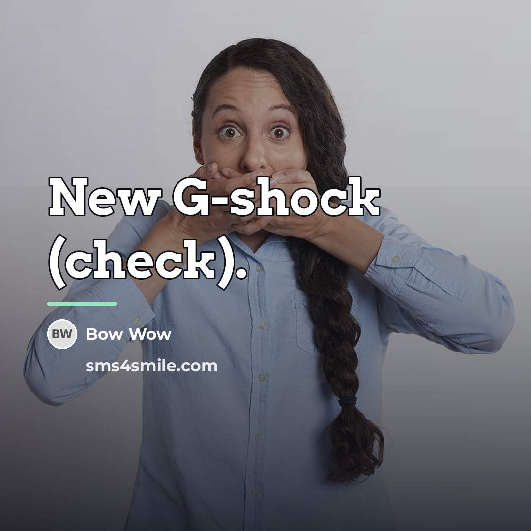 “New G-shock (check).…” quote by Bow Wow