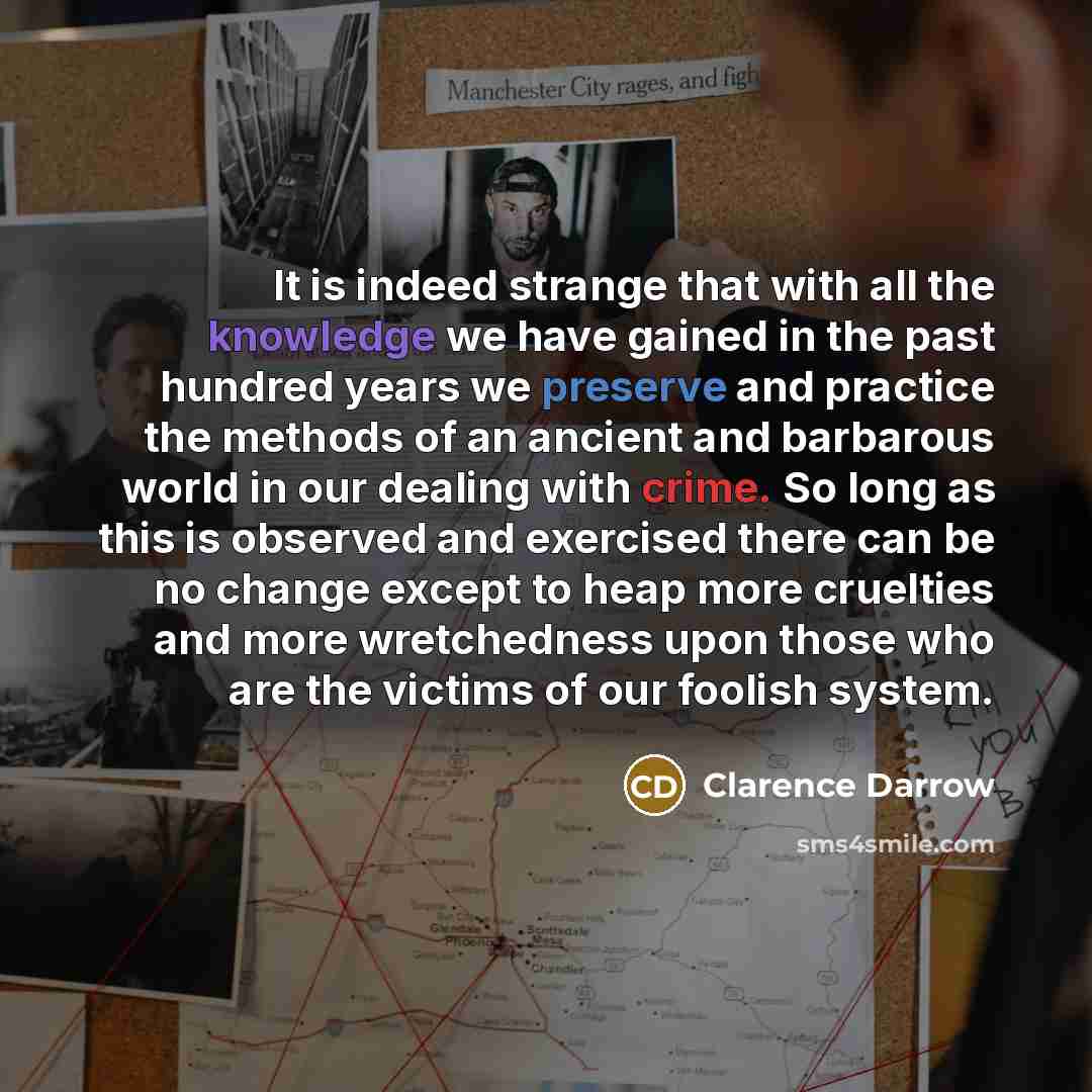 “It is indeed strange that with all the knowledge we…” quote by Clarence Darrow