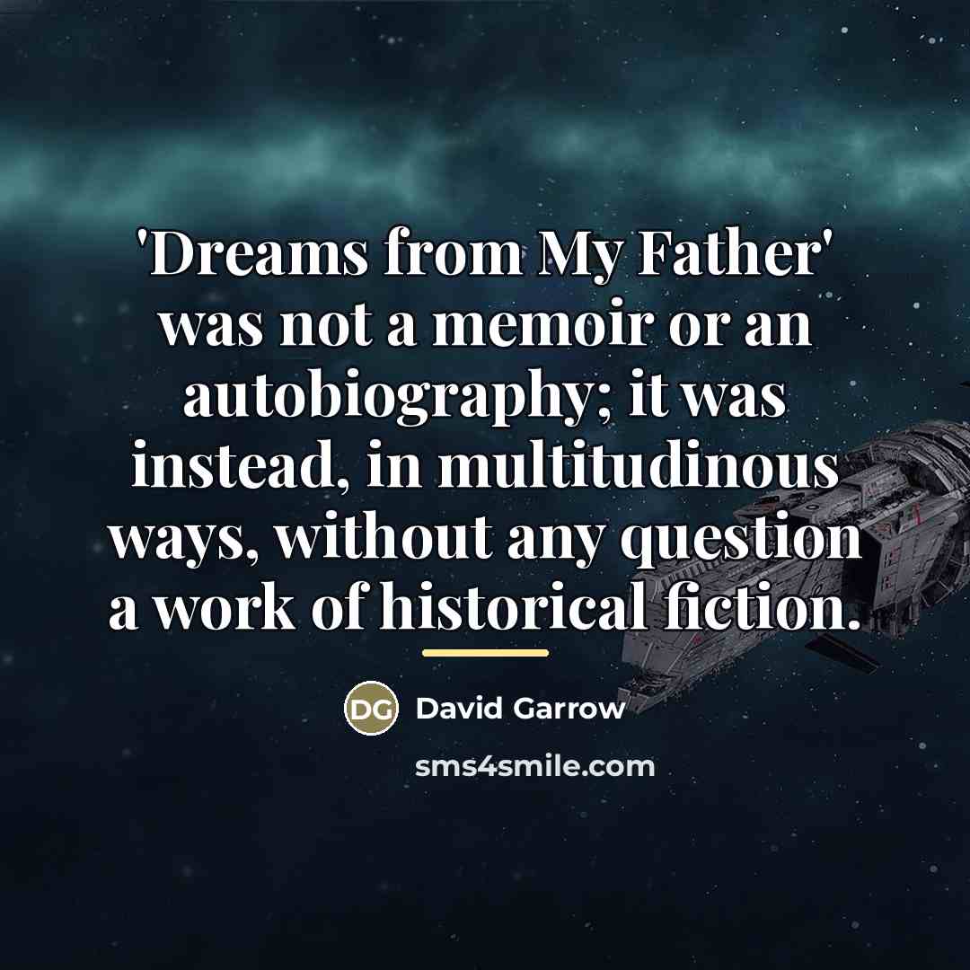 “'Dreams from My Father' was not a memoir or an…” quote by David Garrow