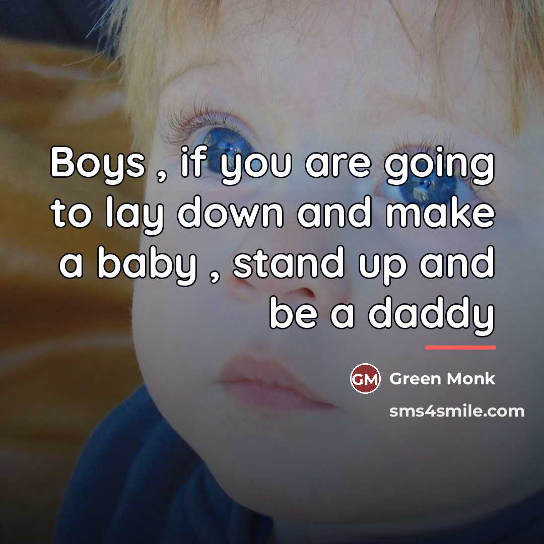 “Boys , if you are going to lay down and…” quote by Green Monk