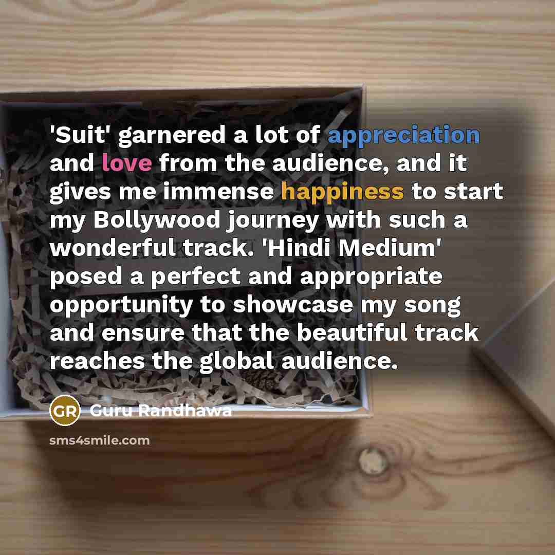 “'Suit' garnered a lot of appreciation and love from the…” quote by Guru Randhawa