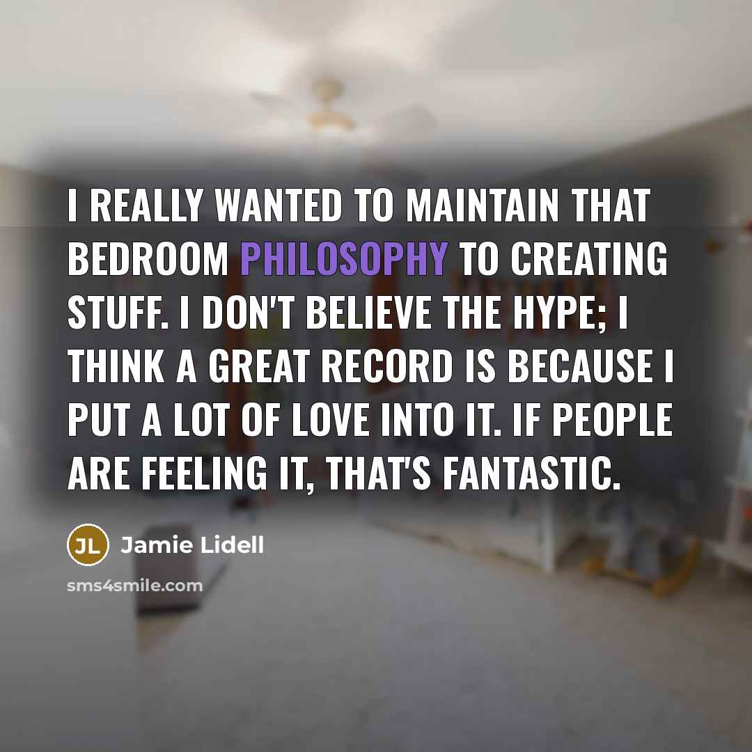 “I really wanted to maintain that bedroom philosophy to creating…” quote by Jamie Lidell