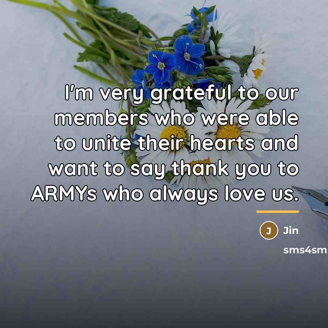 “I'm very grateful to our members who were able to…” quote by Jin