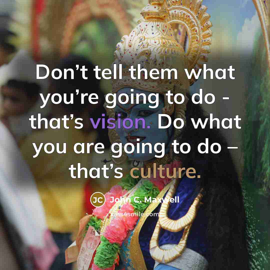 “Don’t tell them what you’re going to do - that’s…” quote by John C. Maxwell